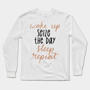 seize the day Long Sleeve T-Shirt